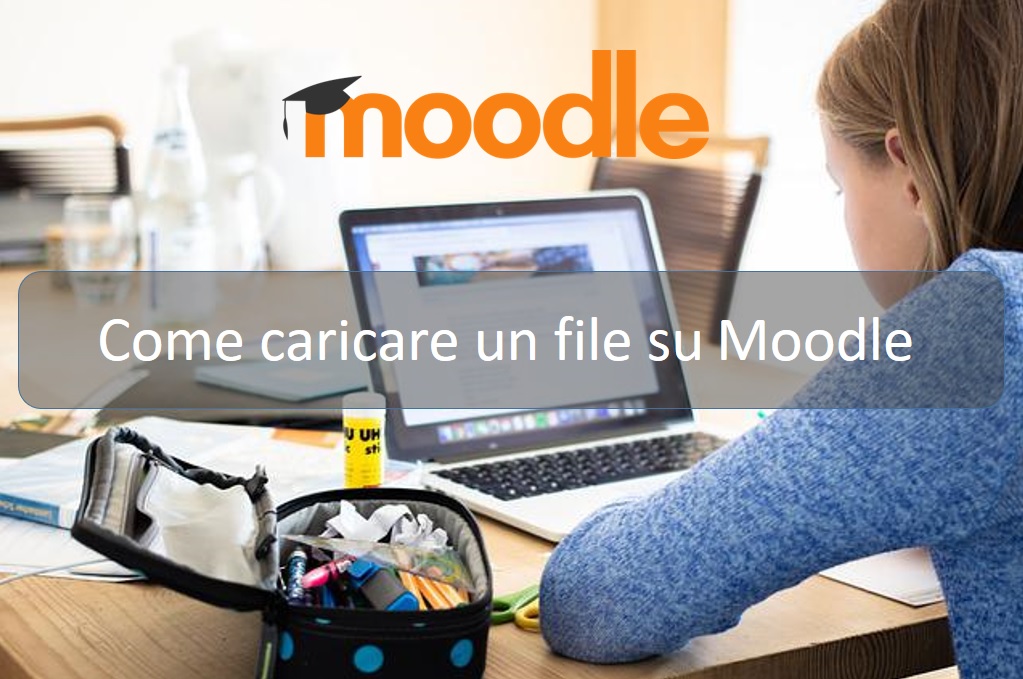 Come caricare un file su Moodle