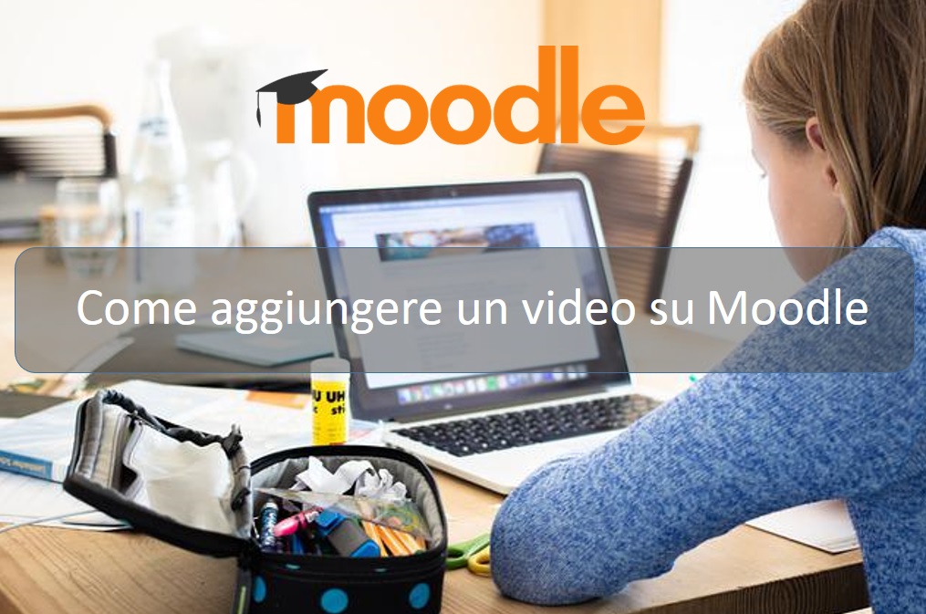 Come caricare un video su Moodle