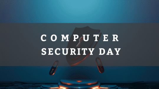 Computer Security Day, quello che devi sapere sulla giornata internazionale della sicurezza informatica