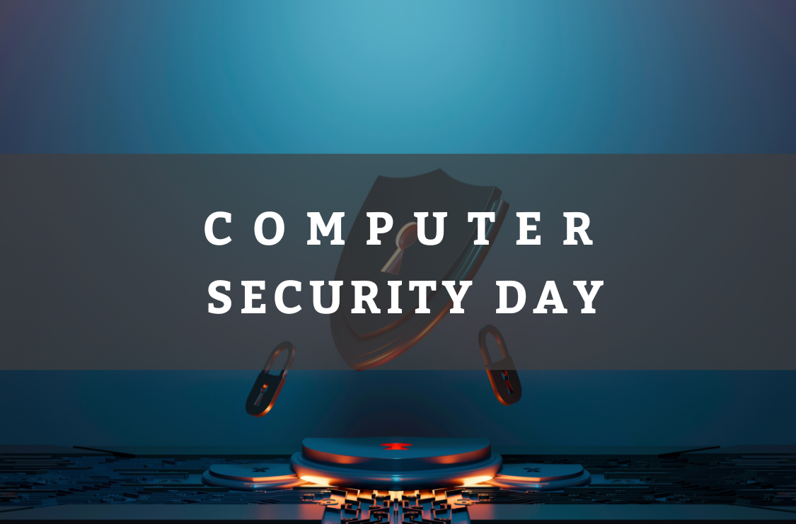 Computer Security Day, quello che devi sapere sulla giornata internazionale della sicurezza informatica