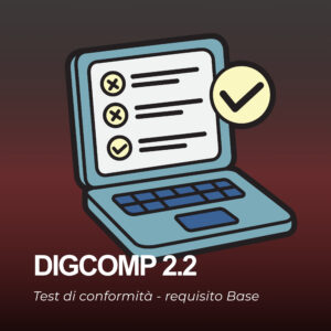 DigComp 2.2 test di conformità (requisito Base)